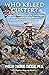 Who Killed Custer?: The For...