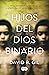 Hijos del dios binario (Spanish Edition)