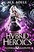 Hybrid Heroics (The Chronic...