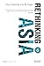 Rethinking Asia 6: How Lead...