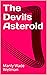 The Devils Asteroid