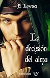 La decisión del alma (Spanish Edition) La decisión del alma (Spanish Edition)