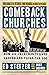 Comeback Churches: How 300 Churches Turned Around and Yours Can, Too