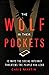 The Wolf in Their Pockets: ...