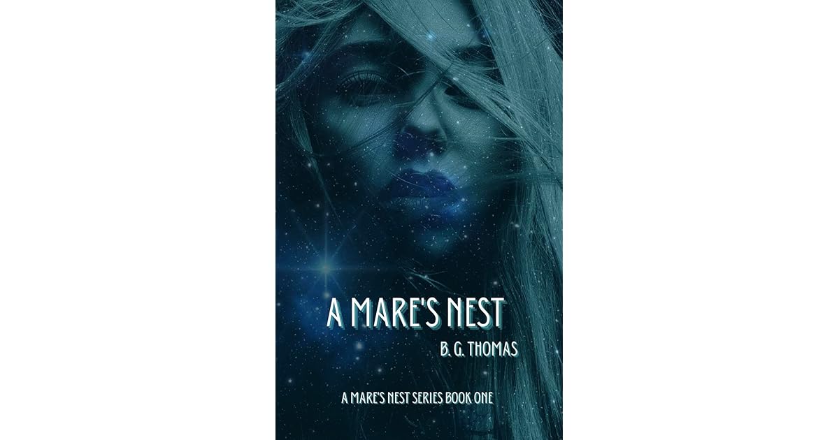 Book giveaway for A Mare's Nest (A Mare's Nest 1) by B.G. Thomas Nov