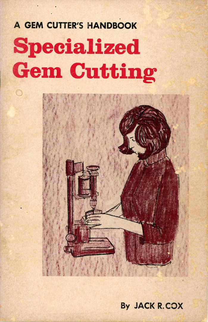 Specialized gem cutting (A Gem cutter's handbook)