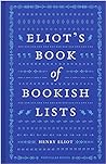 Eliot's Book of Bookish Lists by Henry Eliot