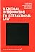 A critical introduction to international law