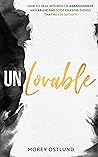 Unlovable: How to...