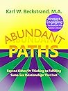Abundant Paths: Beyond Either/Or Thinking to Fulfilling Same-Sex Relationships That Last