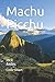 Machu Picchu: Inca Andes