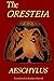 The Oresteia: Agamemnon, Th...