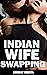 Wife Swapping By Indian Couple For Two Months: A Wife Swapping Story Of Indian Couple