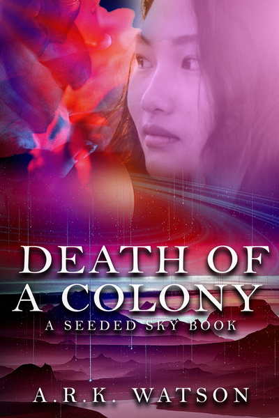 Death of a Colony (A Seeded Sky Book)