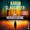 Die Vergessene by Karin Slaughter