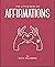 The Little Book of Affirmat...