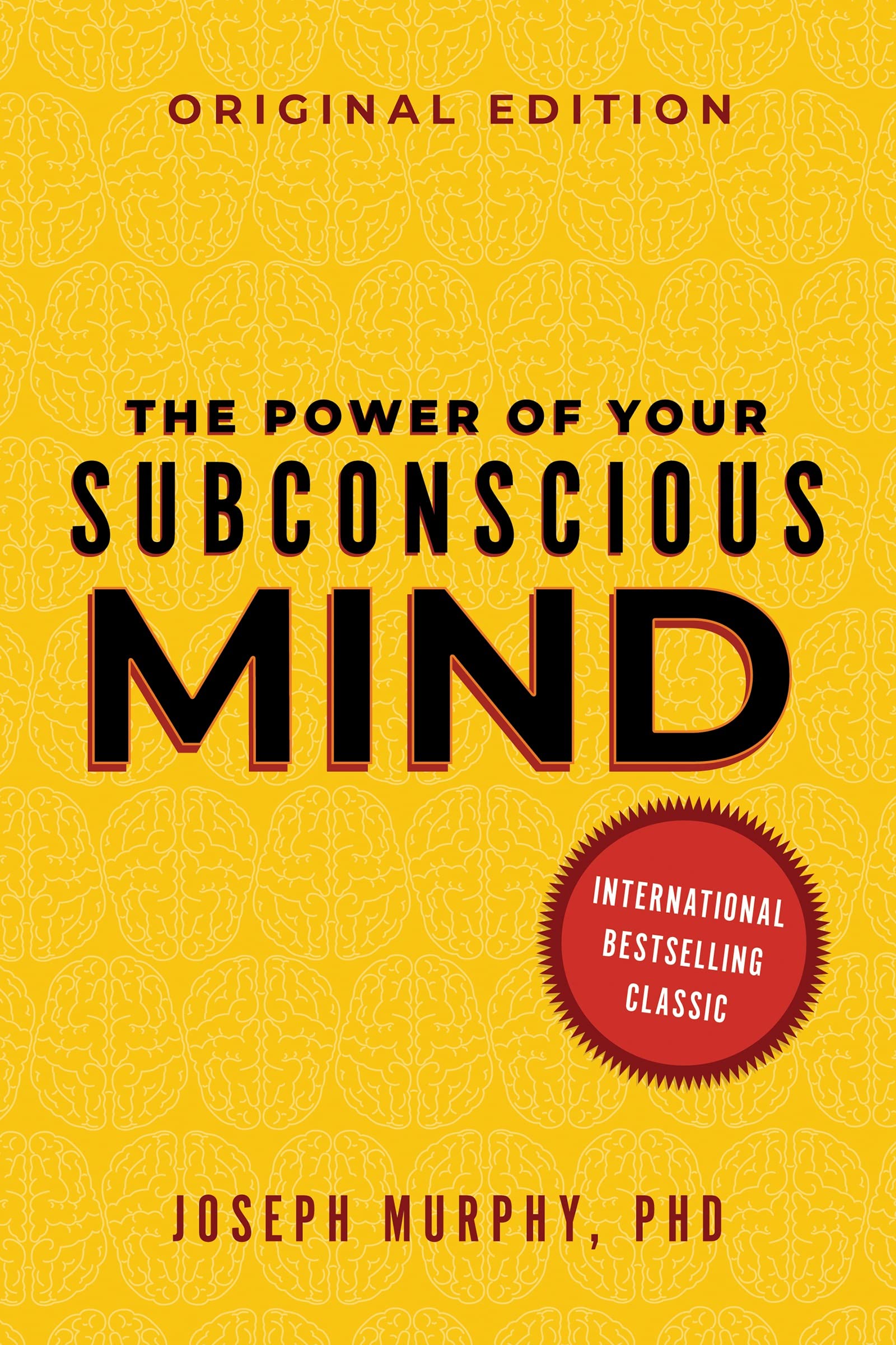 The Power of Your Subconscious Mind: Original Classic Edition