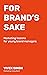 For Brand's Sake: Practical...