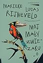Mój mały zwierzaku by Lucas Rijneveld
