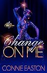 Change on Me
