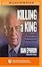 Killing a King