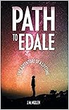 Path to Edale: The Adventure of a Lifetime (The Reflective Narrative series Book 1)