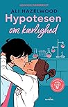 Hypotesen om kærlighed by Ali Hazelwood