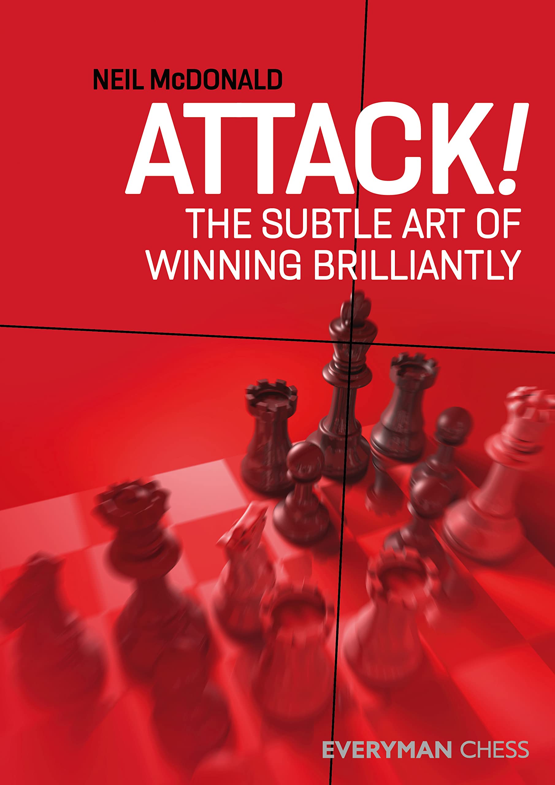 Attack! : The subtle art of winning brilliantly (Kindle Edition)