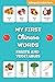 My First Chinese Words: Fruits and Vegetables: Chinese Mandarin Vocabulary Builder for Toddlers and Children From 2 Years Old (Bilingual Collection)