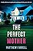 The Perfect Mother