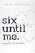 Six Until Me by Kerri Sparling