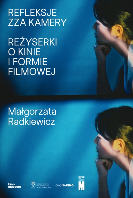 Refleksje zza kamery. Reżyserki o kinie i formie filmowej (Paperback)