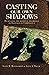 Casting Our Own Shadows: Re...