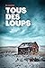 Tous des Loups by Ronald Lavallee