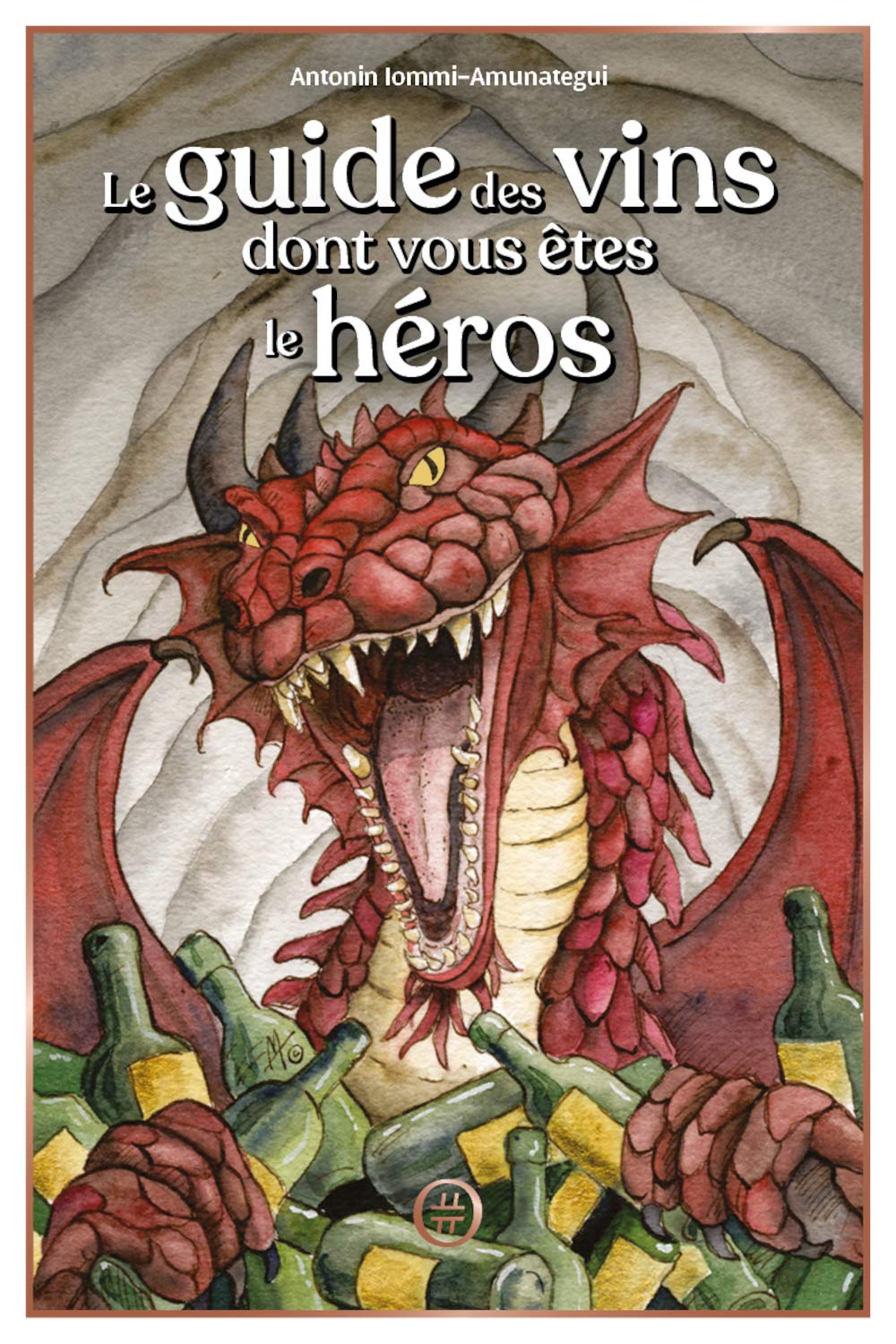 LE GUIDE DES VINS DONT VOUS ETES LE HEROS (Paperback)