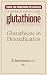 Glutathione in Detoxification by Jimmy Gutman