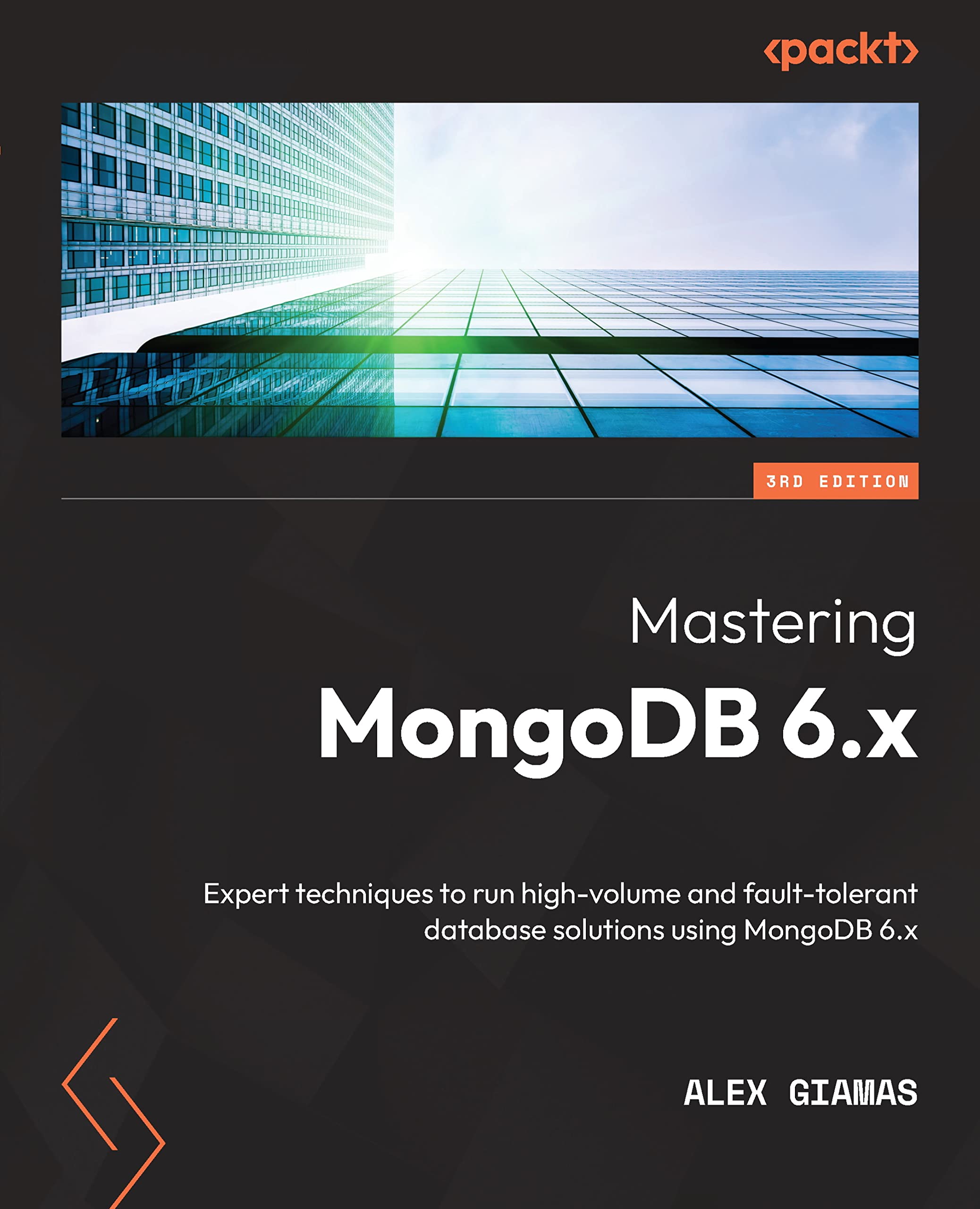 Mastering MongoDB 6.x: Expert techniques to run high-volume and fault-tolerant database solutions using MongoDB 6.x, 3rd Edition (Kindle Edition)
