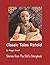 Classic Tales Retold: Stori...