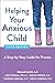 Helping Your Anxious Child: A Step-by-Step Guide for Parents
