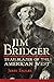 Jim Bridger: Trailblazer of the American West