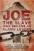 Joe, The Slave Who Became an Alamo Legend