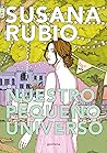 Nuestro pequeño universo by Susana Rubio