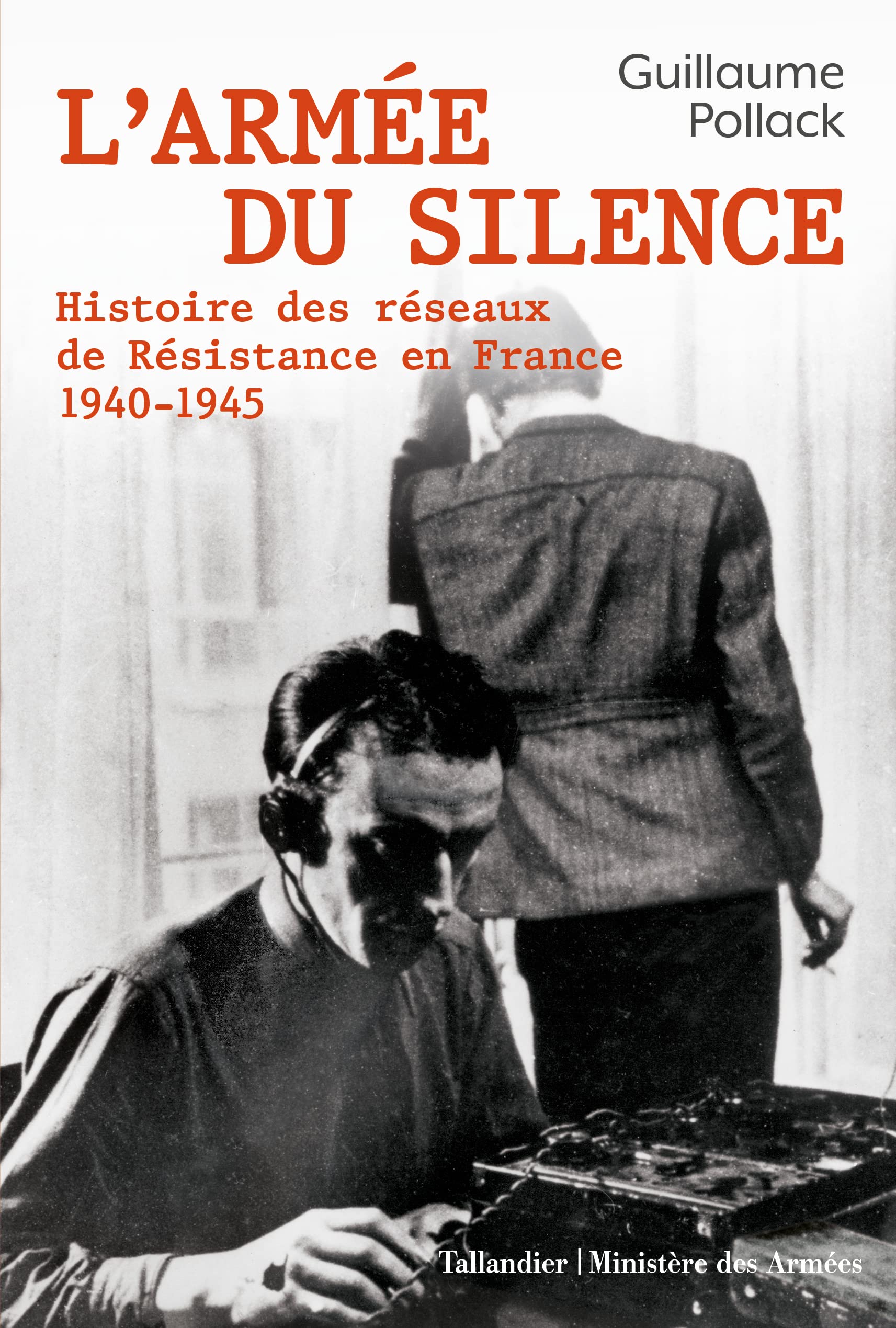 L’armée du silence: Histoire des réseaux de résistance en France 1940-1945 (Paperback)