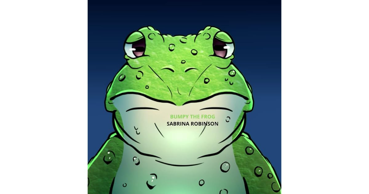 Bumpy the Frog by Sabrina Robinson