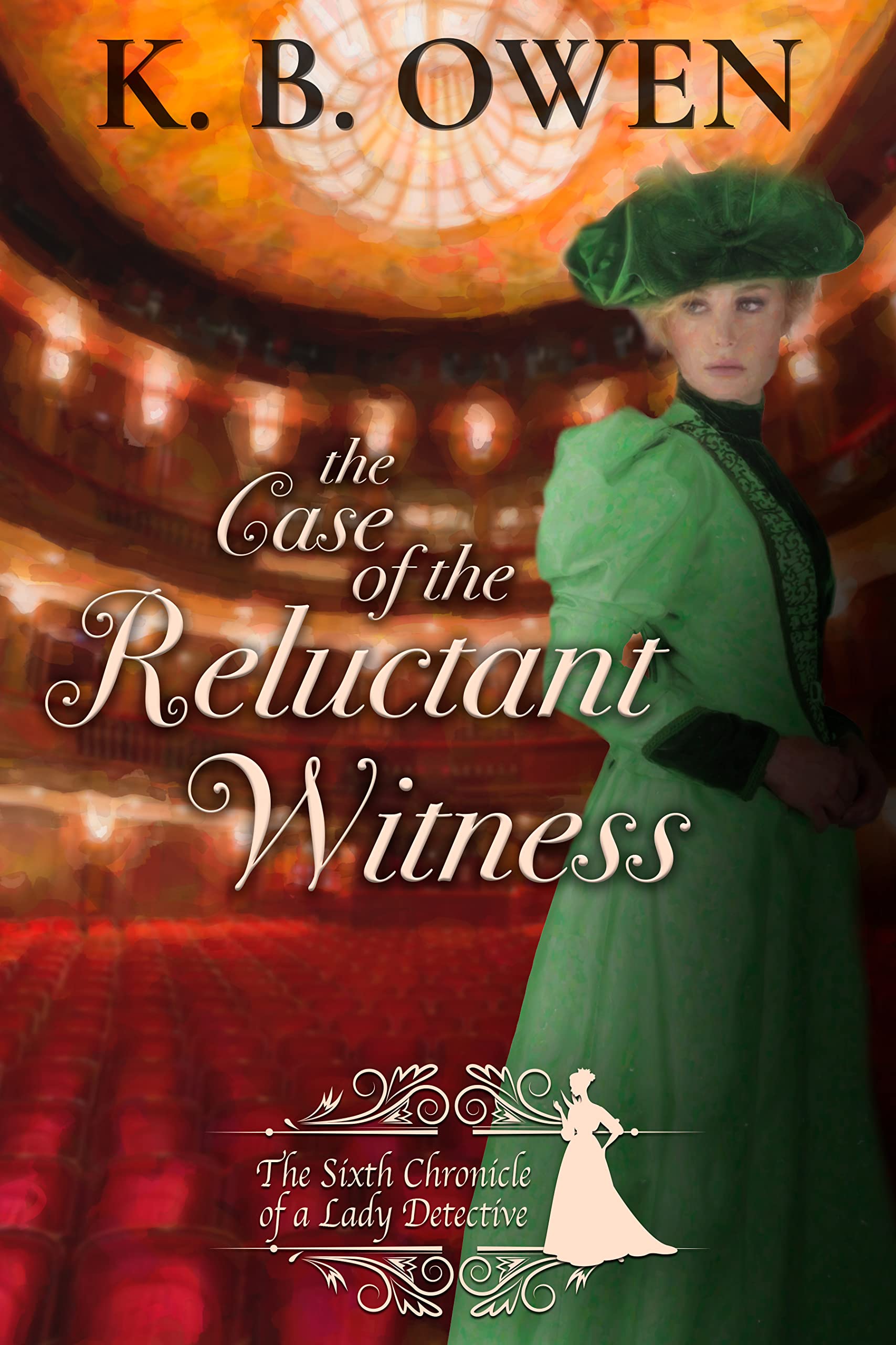 The Case of the Reluctant Witness (Chronicles of a Lady Detective Book 6)