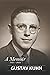 Gustav Kuhn A Memoir: 1925-...