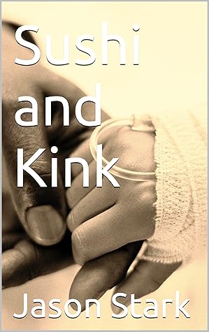 Sushi and Kink (Sensual Stories By The Fire Book 2)