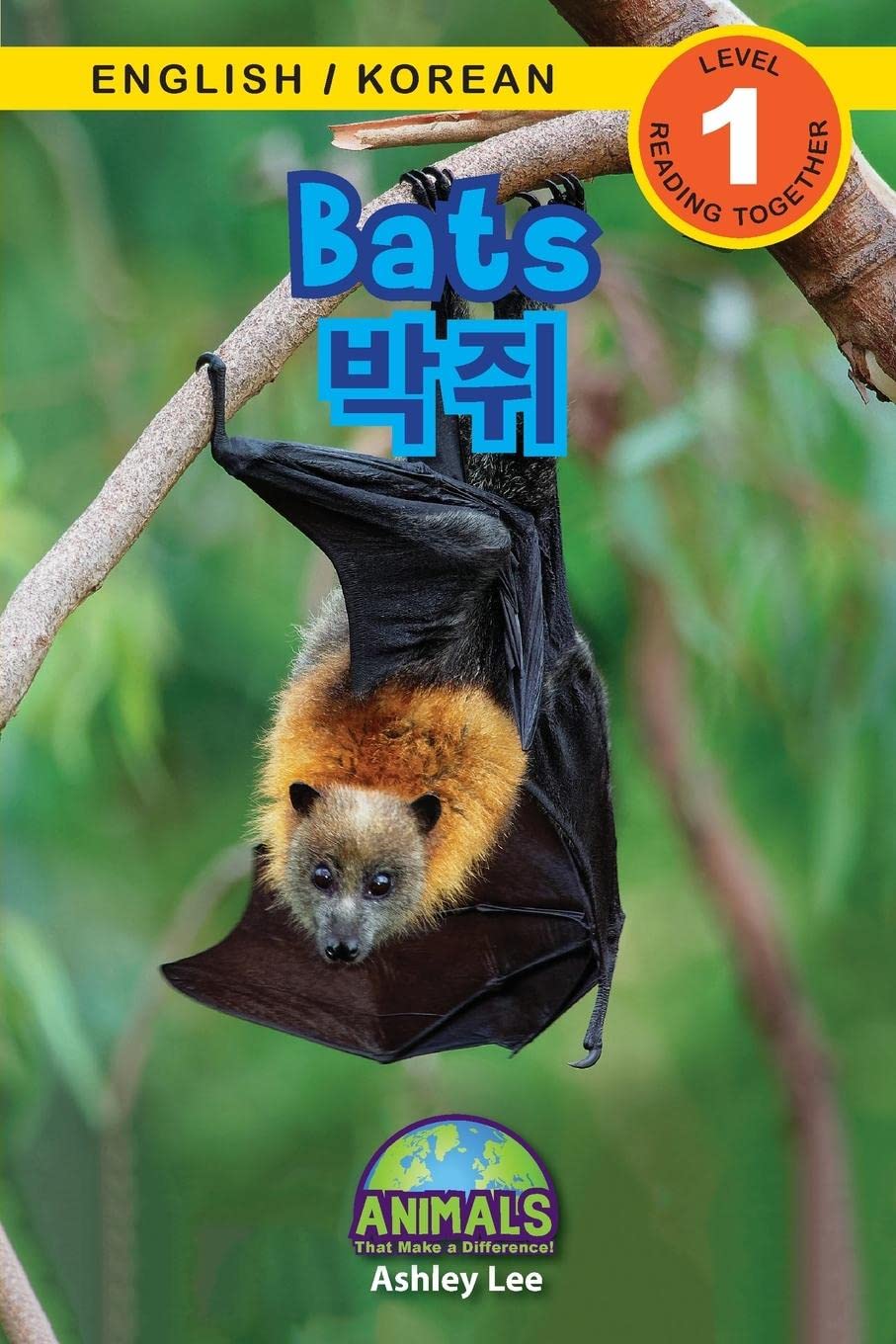 Bats / 박쥐: Bilingual (English / Korean) (영어 / 한국어) Animals That Make a Difference! (Engaging Readers, Level 1) (Animals That Make a Difference! ... / 한국 ) (Korean Edition)