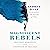 Magnificent Rebels: The First Romantics and the Invention of the Self