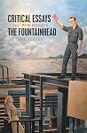 Critical Essays on Ayn Rand’s the Fountainhead Critical Essays on Ayn Rand’s the Fountainhead